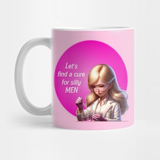 Let's find a cure for silly men - Dating sucks Mug